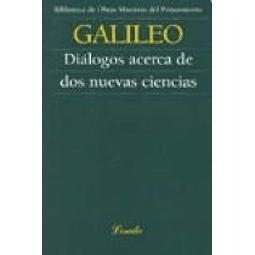 Dialogos Acerca De Dos Nuevas Ciencias De Galileo Gali