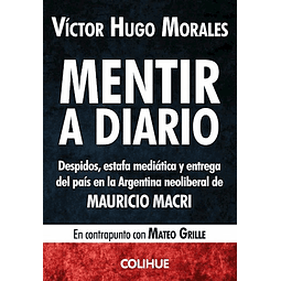 Mentir A Diario De Victor Hugo Morales