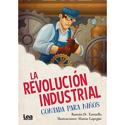 La Revolucin Industrial Contada Para Nios De Ramon Dar