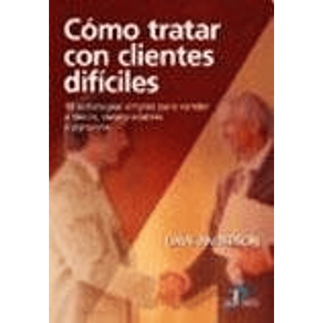 Como Tratar Con Clientes Dificiles De Dave Anderson