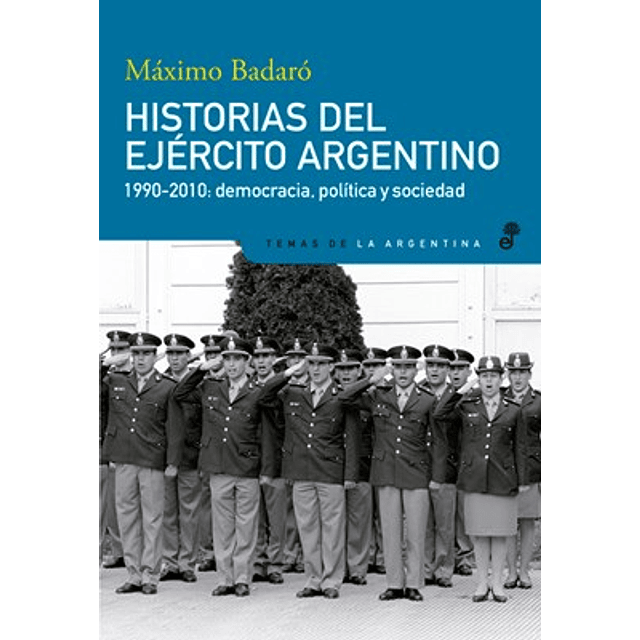 Historias Del Ejercito Argentino De Maximo Badaro