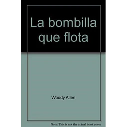 La Bombilla Que Flota De Woddy Allen