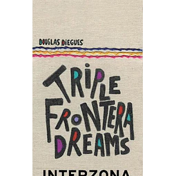 Triple Frontera Dreams De Douglas Diegues