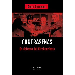 Contrase/as: En Defensa Del Kirchnerismo De Ariel Colo