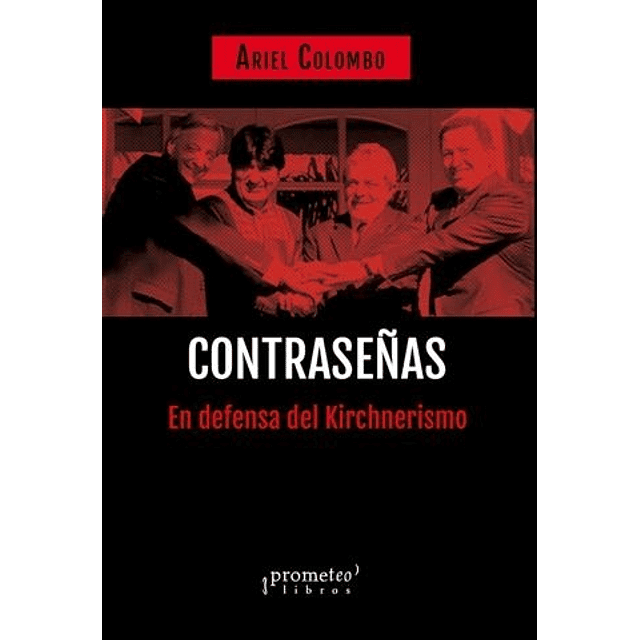 Contrase/as: En Defensa Del Kirchnerismo De Ariel Colo