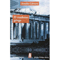 El Cuaderno Griego De Arnaldo Calveyra