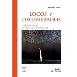 Locos Y Degenerados De Sandra Caponi
