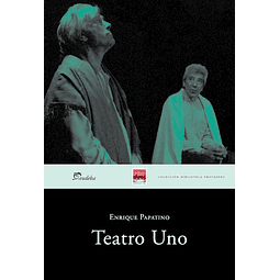 Teatro Uno De Enrique Papatino