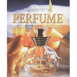Handbook Of Perfume De Tobias Pehle