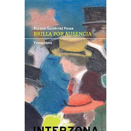 Brilla Por Su Ausencia De Susana Gutierrez Posse
