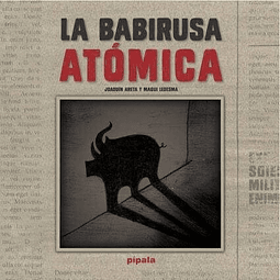 La Babirusa Atomica De Joaquin Areta