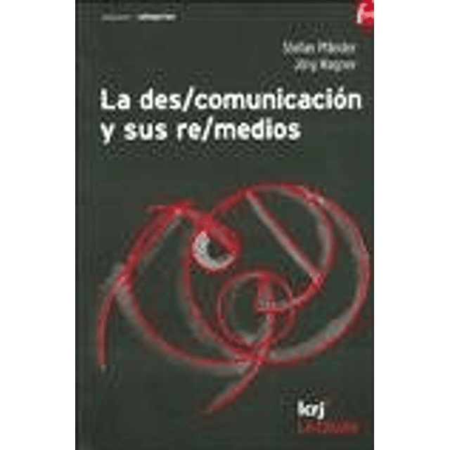 La Des / Comunicacion Y Sus Re / Medios De Stefan Pfan