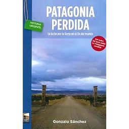 La Patagonia Perdida De Gonzalo Sanchez