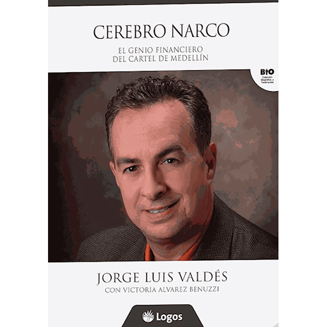 Cerebro Narco : El Genio Financiero Del Cartel De Mede