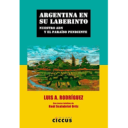 Argentina En Su Laberinto De Luis Rodriguez