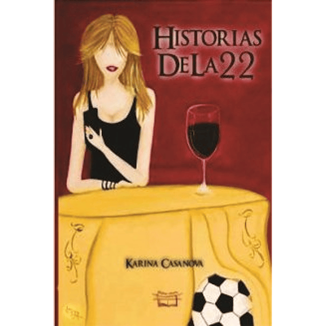Historias De La 22 De Karina Casanova