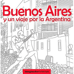 Buenos Aires Y Un Viaje Por La Argentina (para Colorea