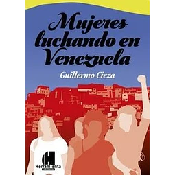 Mujeres Luchando En Venezuela De Guillermo Cieza