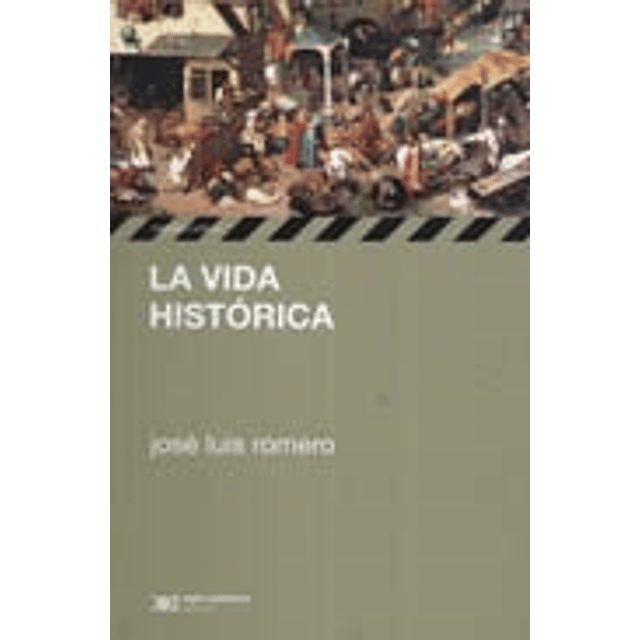 La Vida Historica De Jose Luis Romero