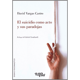 El Suicidio Como Acto Y Sus Paradojas De David Vargas 