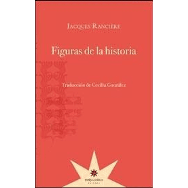 Figuras De La Historia De Jacques Ranciere