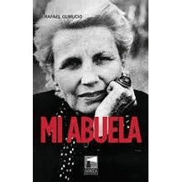 Mi Abuela De Rafael Gumucio