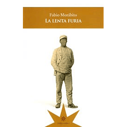 La Lenta Furia De Fabio Morabito