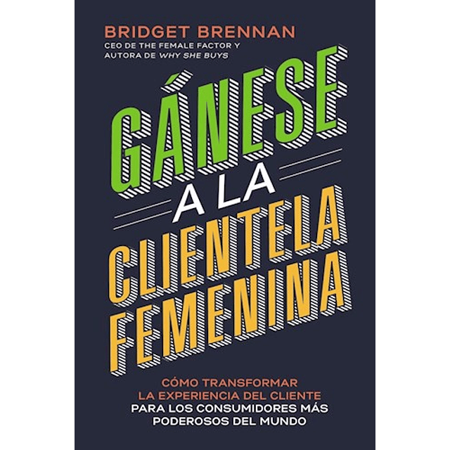 Ganese A La Clientela Femenina De Bridget Brennan