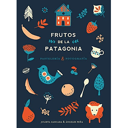 Frutos De La Patagonia De Julieta Zancada