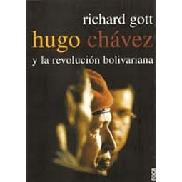 Hugo Chavez Y La Revolucion Bolivariana De Richard Got