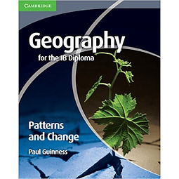 Geography For The Ib Diploma Patterns And Changes