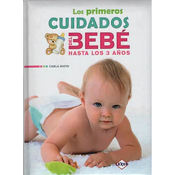 Los Primeros Cuidados Del Bebe Hasta Los 3 Años