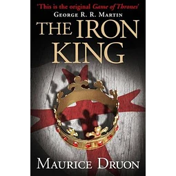 The Iron King The Accursed Kings Vol ii
