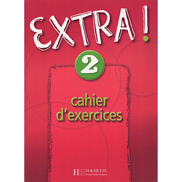 Extra! 2 Cahier D'exercices