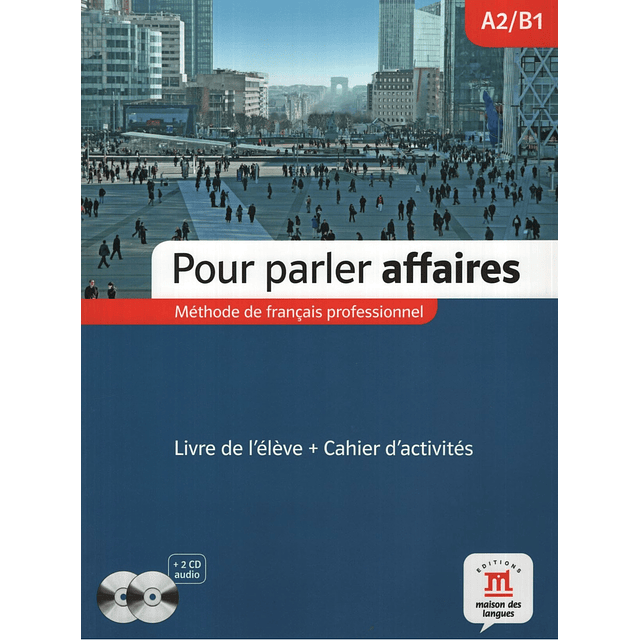 Pour Parler Affaires Livre De L'eleve + Activites + Audio