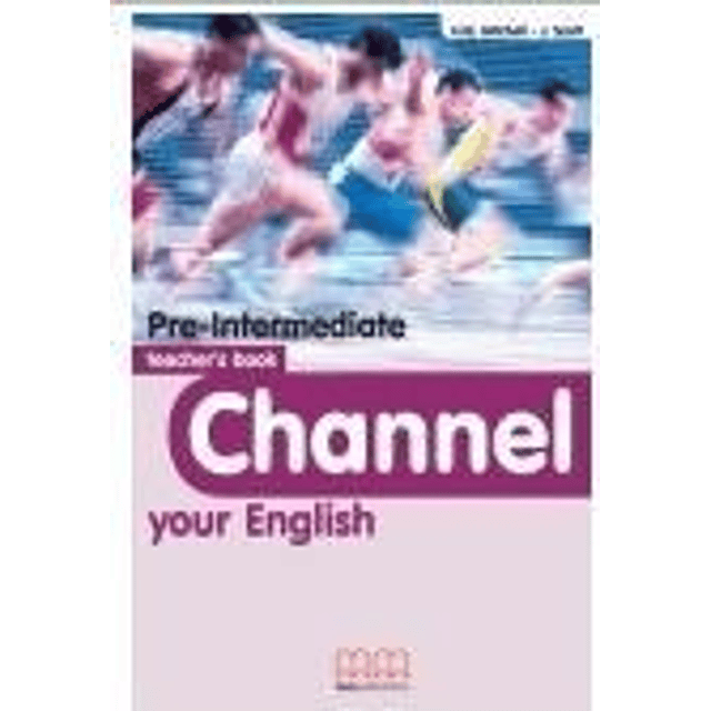 Channel Your English Pre intermediate Teacher's Book