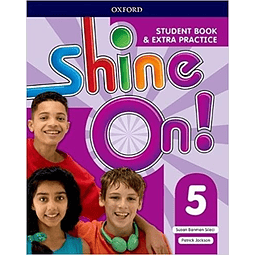 Shine On 5 Student's Book + Extra Practice