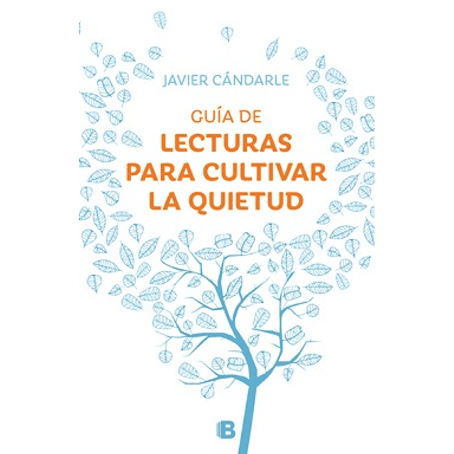 Guía De Lecturas Para Cultivar La Quietud