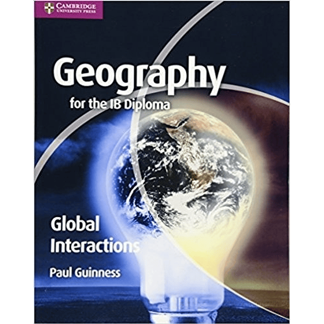 Geography For The Ib Diploma Global Interactions