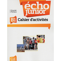 Echo Junior B1 Cahier D'exercices