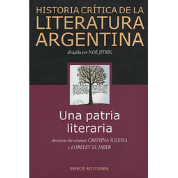 La Historia Crítica De La Literatura Argentina Una Patria L