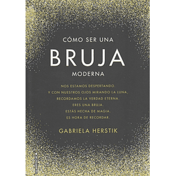 Como Ser Una Bruja Moderna