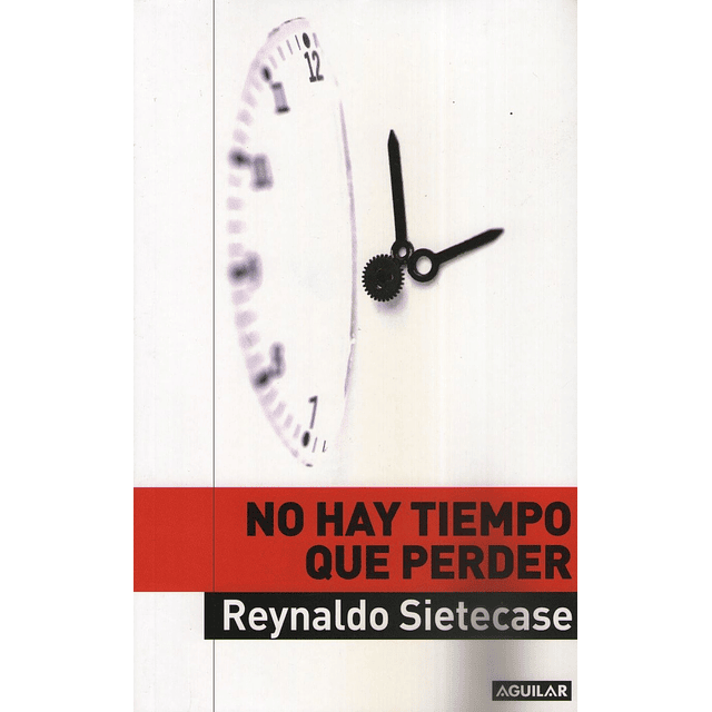 No Hay Tiempo Que Perder