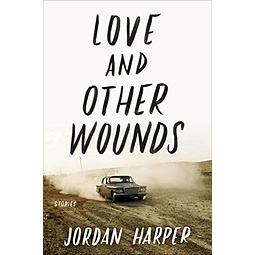 Love And Other Wounds