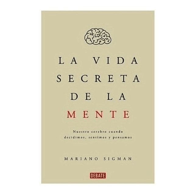 La Vida Secreta De La Mente