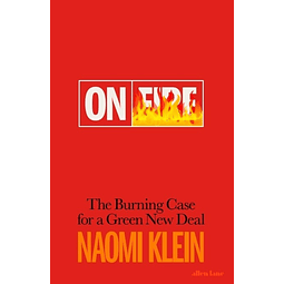 On Fire Naomi Klein