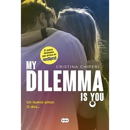Un Nuevo Amor O Dos My Dilemma Is You 1