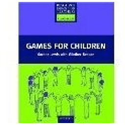 Games For Children Oxford Resource Books For Teachers