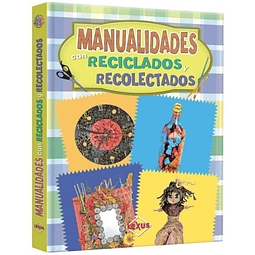 Manualidades De Reciclados Y Recolectados