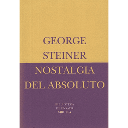 Nostalgia Del Absoluto George Steiner